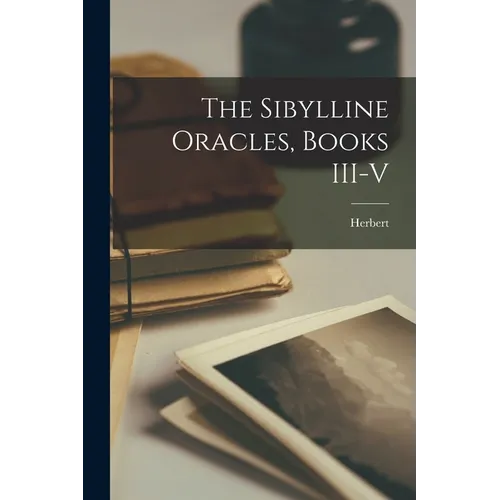 The Sibylline Oracles, Books III-V - Paperback | Books | Wiccan Center