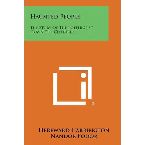 Haunted People: The Story of the Poltergeist Down the Centuries - Paperback | Books | Wiccan Center