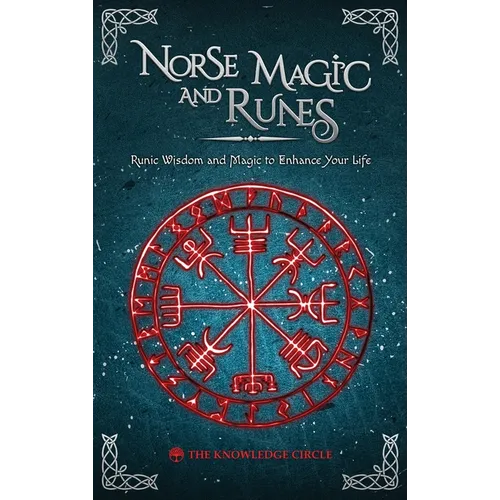 Norse Magic and Runes: Runic Wisdom and Magic to Enhance Your Life - Hardcover | Books | Wiccan Center