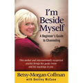 I'm Beside Myself!: A Beginner's Guide to Channeling - Paperback | Books | Wiccan Center