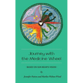 Journey with the Medicine Wheel: Based on Sun Bear's Vision - Paperback | Books | Wiccan Center