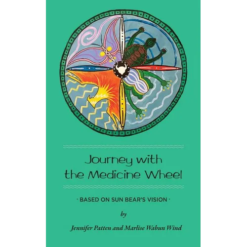 Journey with the Medicine Wheel: Based on Sun Bear's Vision - Paperback | Books | Wiccan Center