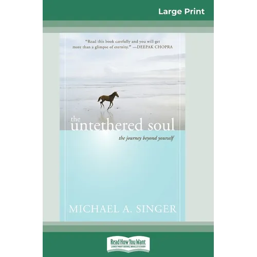 The Untethered Soul: The Journey Beyond Yourself (16pt Large Print Edition) - Paperback | Books | Wiccan Center