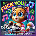 Cats Always Win! Swear Word Coloring Book for Adults - Paperback | Books | Wiccan Center