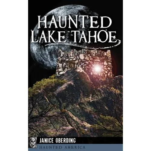 Haunted Lake Tahoe - Hardcover | Books | Wiccan Center