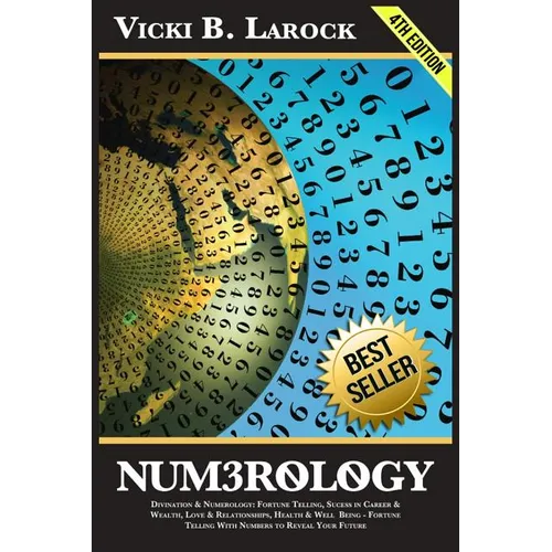 Numerology: Divination & Numerology: Fortune Telling, Success in Career & Wealth, Love & Relationships, Helth & Well Being - Fortu - Paperback | Books | Wiccan Center