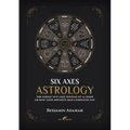 Six Axes Astrology: The zodiac in 6 axes instead of 12 signs or how your opposite sign completes you - Paperback | Books | Wiccan Center