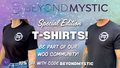 Beyond Mystic Special Edition Unisex T-Shirt - Black