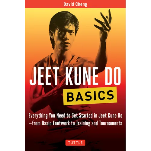 Jeet Kune Do Basics: Everything You Need to Get Started in Jeet Kune Do - From Basic Footwork to Training and Tournaments - Paperback | Books | Wiccan Center