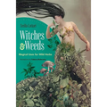 Witches and Weeds: Magical Uses for Wild Herbs - Paperback | Books | Wiccan Center