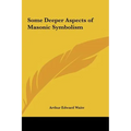 Some Deeper Aspects of Masonic Symbolism - Hardcover | Books | Wiccan Center