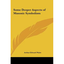 Some Deeper Aspects of Masonic Symbolism - Hardcover | Books | Wiccan Center