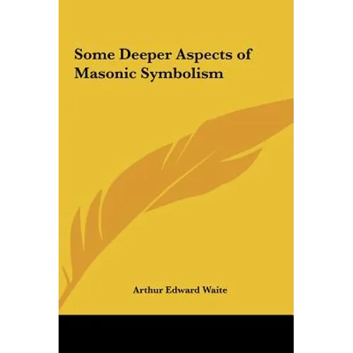 Some Deeper Aspects of Masonic Symbolism - Hardcover | Books | Wiccan Center