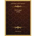 Live Longer (1959) - Hardcover | Books | Wiccan Center