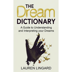 The Dream Dictionary: A Guide to Understanding and Interpreting Your Dreams - Hardcover | Books | Wiccan Center