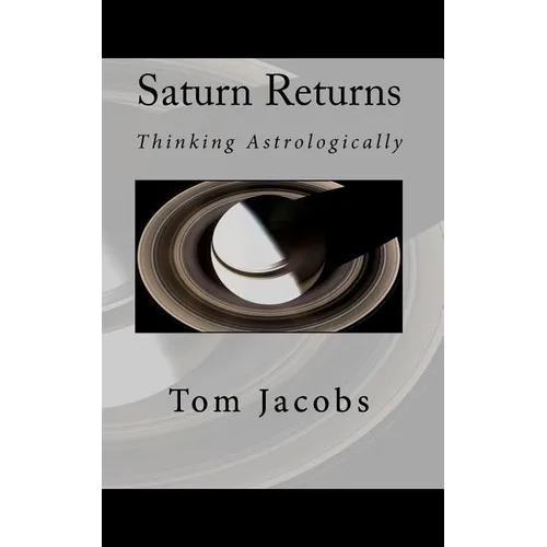 Saturn Returns: Thinking Astrologically - Paperback | Books | Wiccan Center