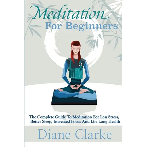 Meditation For Beginners: How to Sleep Better, Relieve Stress and Increase Focus - Paperback | Books | Wiccan Center