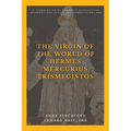 The Virgin of the World of Hermes Mercurius Trismegistos: A translation of Hermetic manuscripts. Introductory essays (on Hermeticism) and notes - Paperback | Books | Wiccan Center