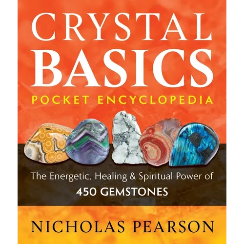 Crystal Basics Pocket Encyclopedia: The Energetic, Healing, and Spiritual Power of 450 Gemstones - Paperback | Books | Wiccan Center