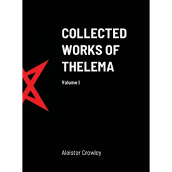 Collected Works of Thelema Volume I - Hardcover | Books | Wiccan Center