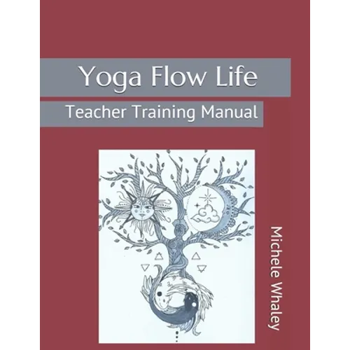 Yoga Flow Life: Teacher Training Manual - Paperback | Books | Wiccan Center