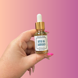 Bitch Be Banished Ritual Oil | Ritual Oil | Wiccan Center