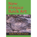 New Mexico Rock Art: There Location & How Best to Access Them - Paperback | Books | Wiccan Center