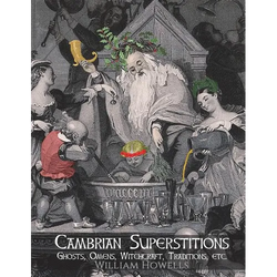 Cambrian Superstitions: Ghosts, Omens, Witchcraft, Traditions, etc. - Paperback | Books | Wiccan Center