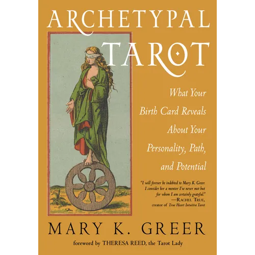 Archetypal Tarot: What Your Birth Card Reveals about Your Personality, Your Path, and Your Potential - Paperback | Books | Wiccan Center