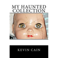 My Haunted Collection - Paperback | Books | Wiccan Center