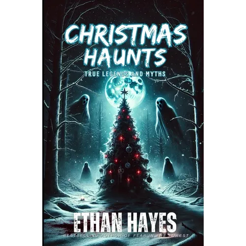 Christmas Haunts: True Legends and Myths - Paperback | Books | Wiccan Center