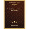 The Occult Mysteries Of Sound And Numbers - Paperback