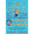 Holy Men of the Electromagnetic Age: A Forgotten History of the Occult - Hardcover | Books | Wiccan Center
