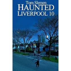Haunted Liverpool 10 - Paperback | Books | Wiccan Center