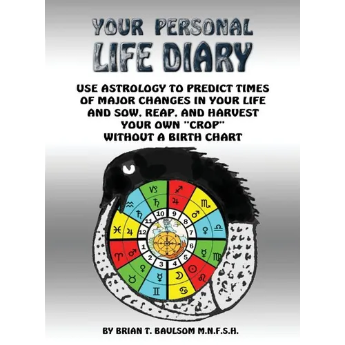 You Personal Life Diary: Use Astrology to predict times of major changes in your life and sow, reap, and harvest your own "crop" without a Birth Chart - Hardcover | Books | Wiccan Center