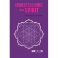 Guided Teachings from Spirit: The Journey Continues - Paperback | Books | Wiccan Center
