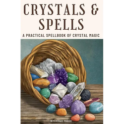 Crystals and Spells: A Practical Spellbook of Crystal Magic - Paperback | Books | Wiccan Center