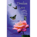 Timeless Love: A Guide to Healing Grief and Learning to Live Again - Paperback | Books | Wiccan Center
