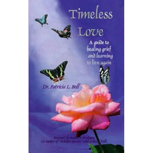 Timeless Love: A Guide to Healing Grief and Learning to Live Again - Paperback | Books | Wiccan Center