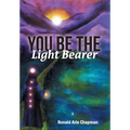 You Be The Light Bearer - Hardcover | Books | Wiccan Center