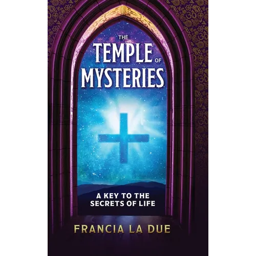 The Temple of Mysteries: A Key to the Secrets of Life - Hardcover | Books | Wiccan Center