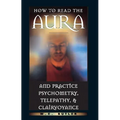 How to Read the Aura and Practice Psychometry, Telepathy, and Clairvoyance - Paperback | Books | Wiccan Center