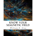 Know Your Magnetic Field - Paperback | Books | Wiccan Center