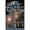 Ghosts of Goldfield and Tonopah - Hardcover | Books | Wiccan Center