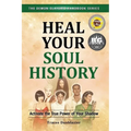 Heal Your Soul History: Activate the True Power of Your Shadow--The Demon Slayer's Handbook Series, Vol.2: Activate the True Power of Your Shadow-
