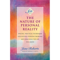 The Nature of Personal Reality: Specific, Practical Techniques for Solving Everyday Problems and Enriching the Life You Know - Paperback | Books | Wiccan Center