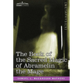 The Book of the Sacred Magic of Abramelin the Mage - Hardcover | Books | Wiccan Center