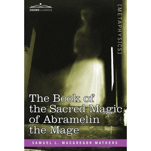 The Book of the Sacred Magic of Abramelin the Mage - Hardcover | Books | Wiccan Center