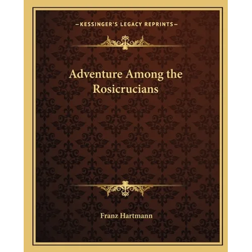 Adventure Among the Rosicrucians - Paperback | Books | Wiccan Center