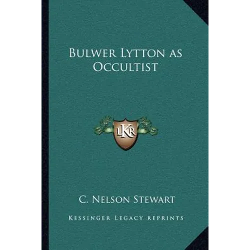 Bulwer Lytton as Occultist - Paperback | Books | Wiccan Center